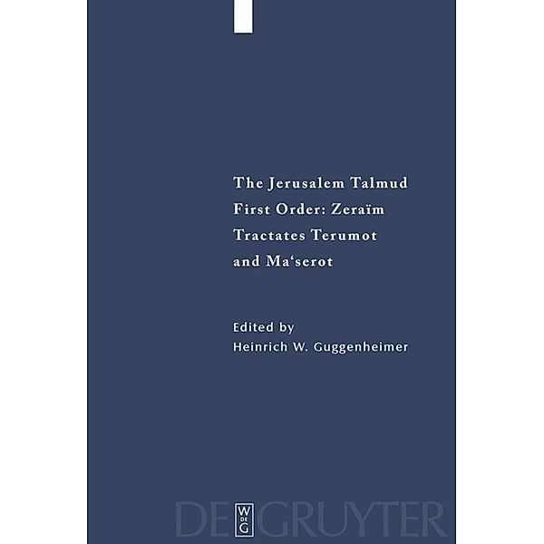 The Jerusalem Talmud. First Order: Zeraim: BAND 10/II Tractates Terumot and Ma'serot