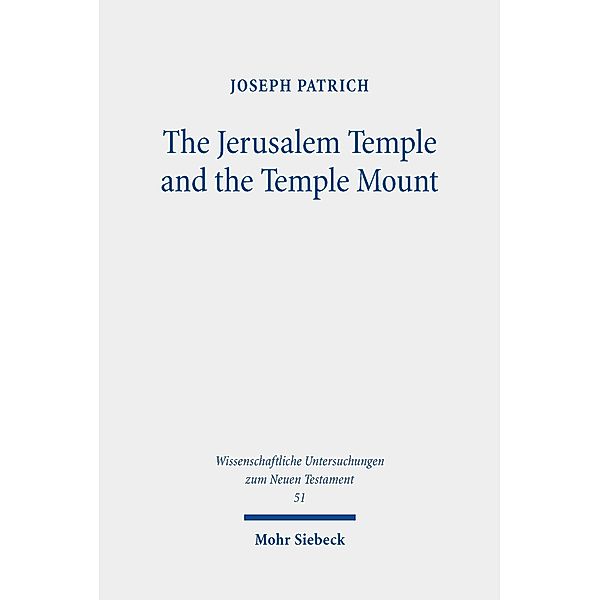 The Jerusalem Temple and the Temple Mount, Joseph Patrich