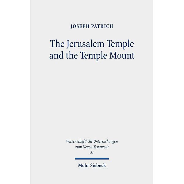 The Jerusalem Temple and the Temple Mount, Joseph Patrich