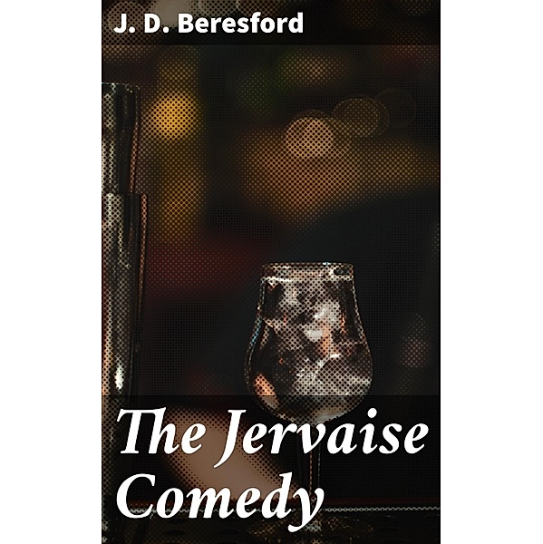 The Jervaise Comedy, J. D. Beresford