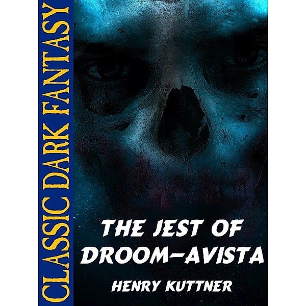 The Jest of Droom-Avista / Wildside Press, Henry Kuttner