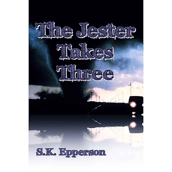 The Jester Takes Three, S. K. Epperson