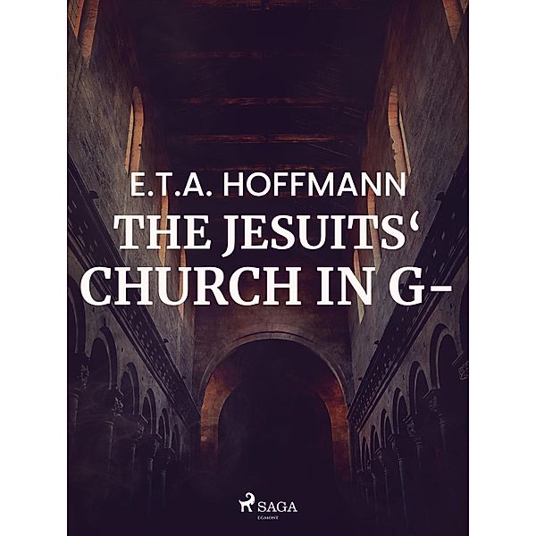 The Jesuits' Church in G-, E. T. A. Hoffmann