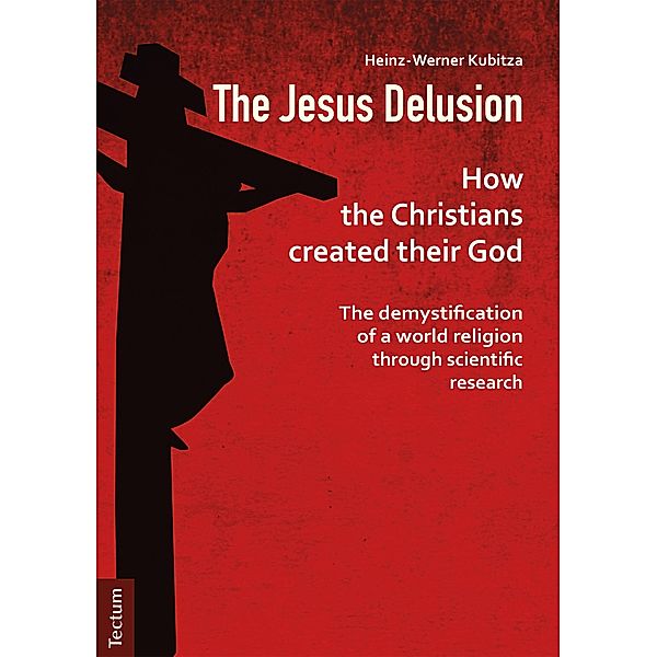 The Jesus Delusion, Heinz-Werner Kubitza