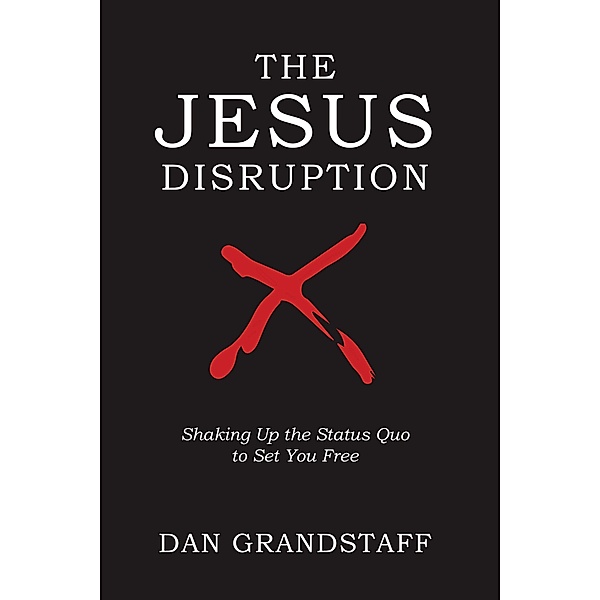 The Jesus Disruption, Dan Grandstaff