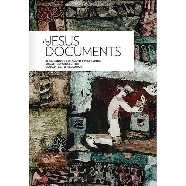 The Jesus Documents / The Missiology of Alan R. Tippett Series, Alan Tippett