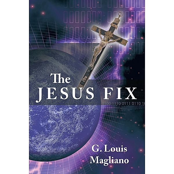 The Jesus Fix, G. Louis Magliano