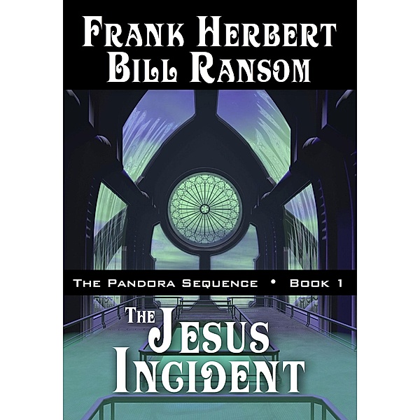 The Jesus Incident (Pandora Sequence, #1) / Pandora Sequence, Frank Herbert, Bill Ransom