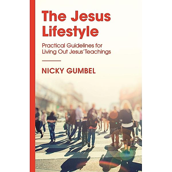 The Jesus Lifestyle / ALPHA BOOKS, Nicky Gumbel