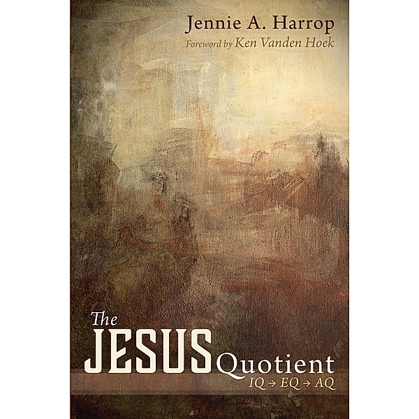 The Jesus Quotient, Jennie A. Harrop