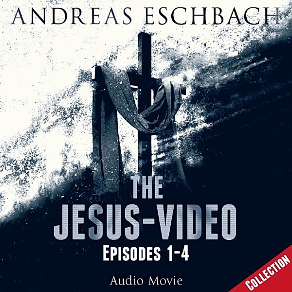 The Jesus-Video Collection - The Jesus-Video Collection, Episodes 01-04, Andreas Eschbach