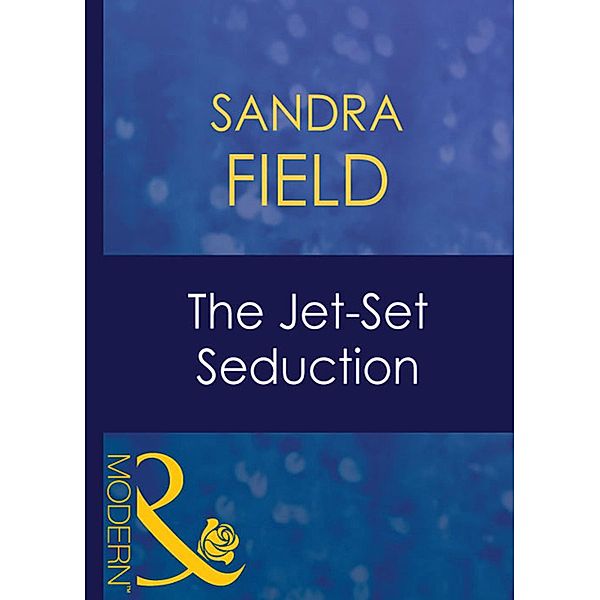 The Jet-Set Seduction / Foreign Affairs Bd.20, Sandra Field