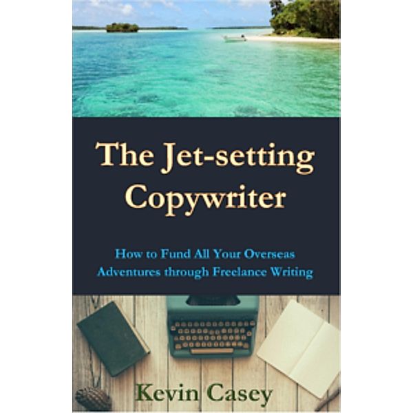 The Jet-setting Copywriter, Kevin Casey