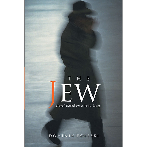 The Jew, Dominik Poleski