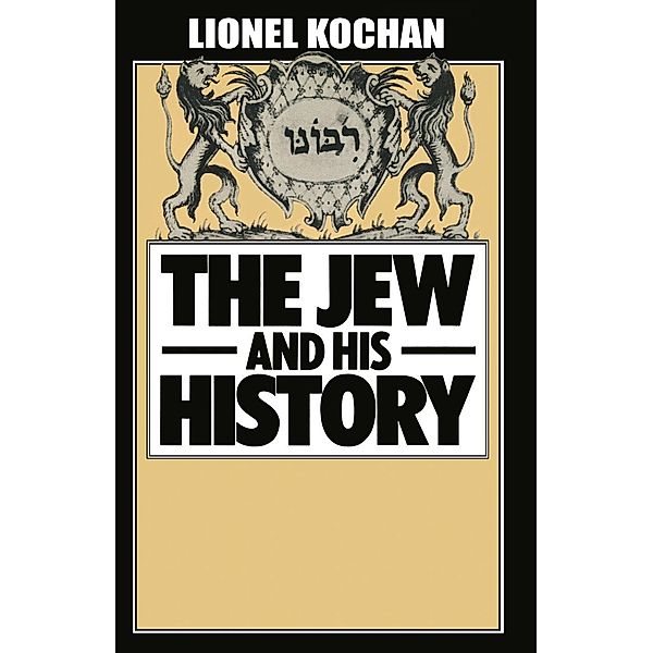 The Jew and His History, Lionel Kochan