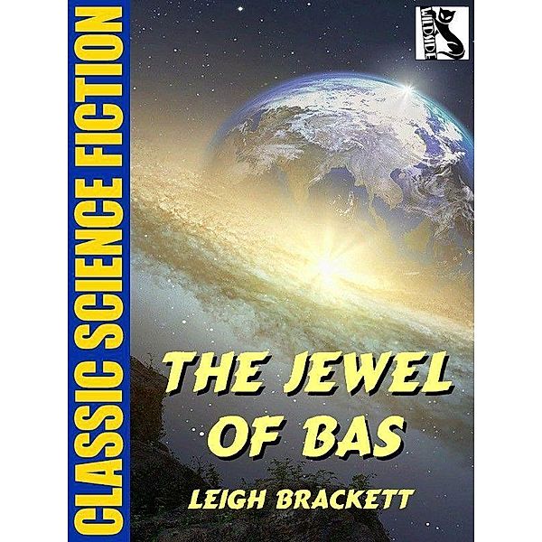 The Jewel of Bas / Wildside Press, Leigh Brackett
