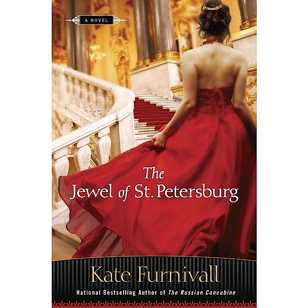 The Jewel of St. Petersburg / A Russian Concubine Novel, Kate Furnivall