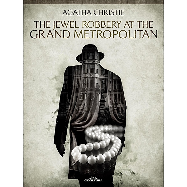 The Jewel Robbery at the Grand Metropolitan, Agatha Christie