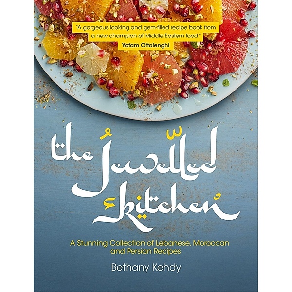 The Jewelled Kitchen, Bethany Kehdy