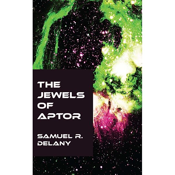 The Jewels of Aptor, Samuel R. Delany