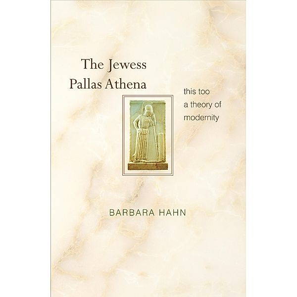 The Jewess Pallas Athena, Barbara Hahn