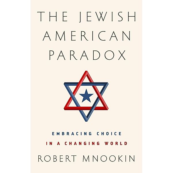 The Jewish American Paradox, Robert H Mnookin