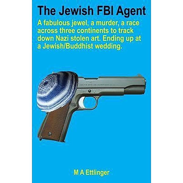 The Jewish FBI agent / M A Ettlinger Design, Martin Ettlinger