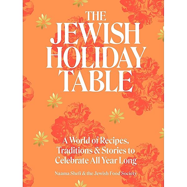 The Jewish Holiday Table, Naama Shefi, Devra Ferst
