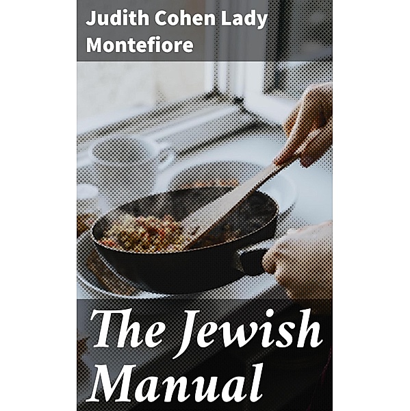 The Jewish Manual, Judith Cohen Montefiore