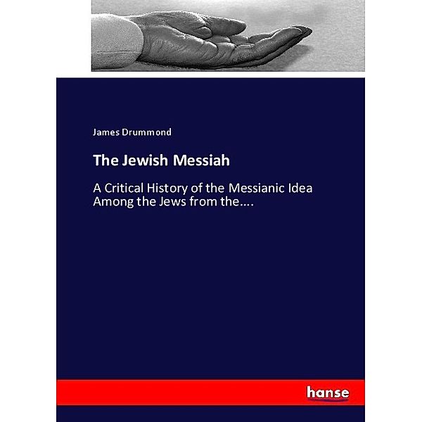 The Jewish Messiah, James Drummond