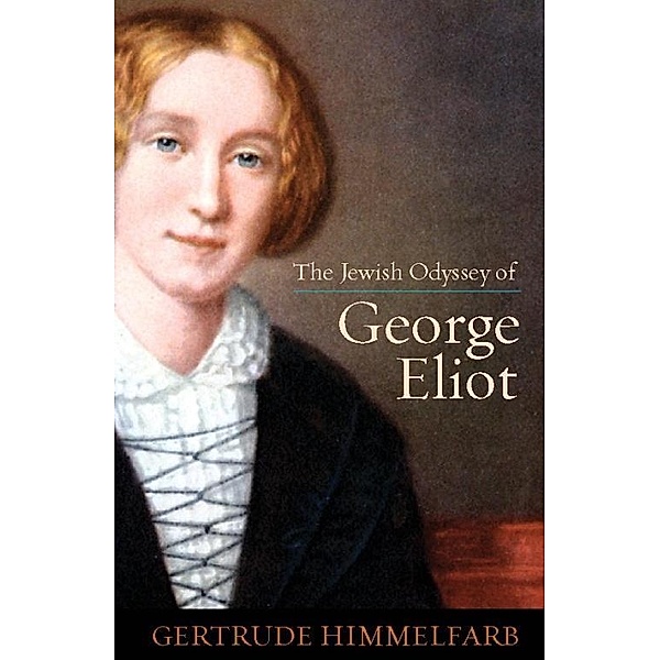 The Jewish Odyssey of George Eliot, Gertrude Himmelfarb