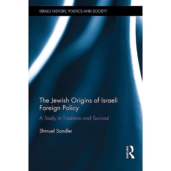 The Jewish Origins of Israeli Foreign Policy, Shmuel Sandler