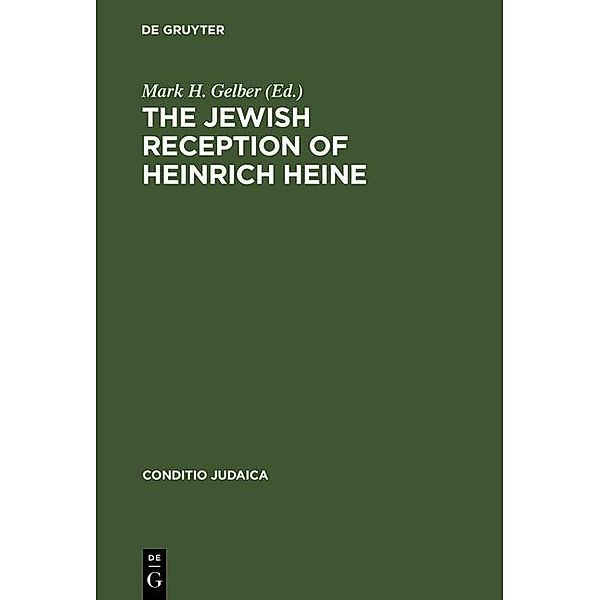 The Jewish Reception of Heinrich Heine / Conditio Judaica Bd.1