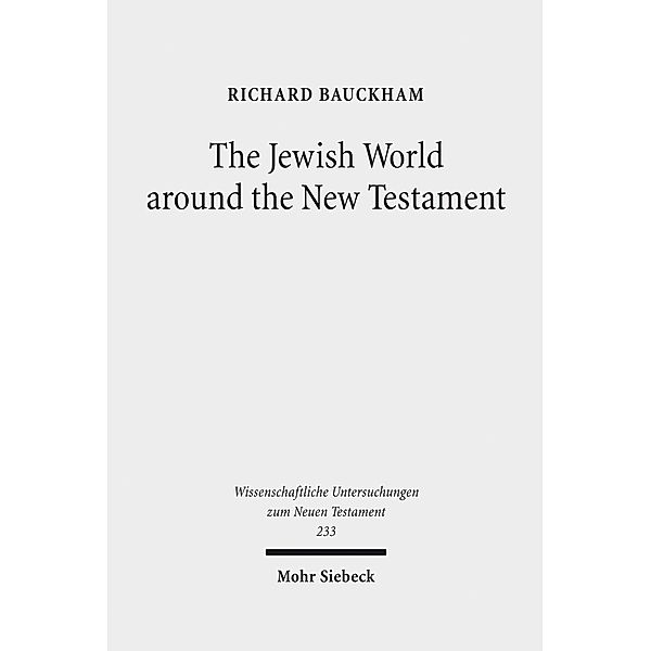 The Jewish World around the New Testament, Richard Bauckham