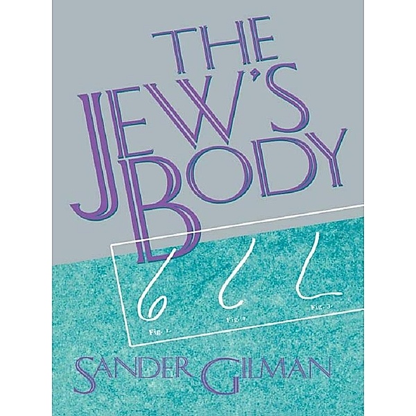 The Jew's Body, Sander Gilman