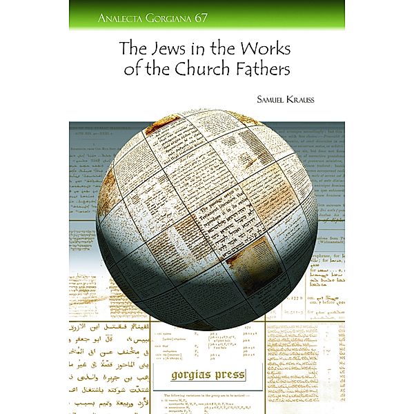 The Jews in the Works of the Church Fathers, Samuel Krauss