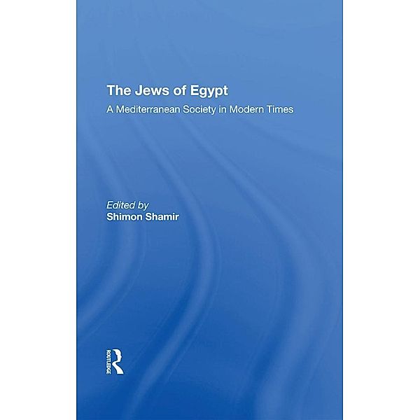 The Jews Of Egypt, Maurice Mizrahi, Gudrun Kramer, Shimon Shamir, Thomas Mayer