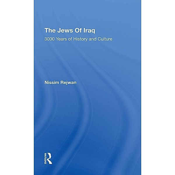 The Jews Of Iraq, Nissim Rejwan
