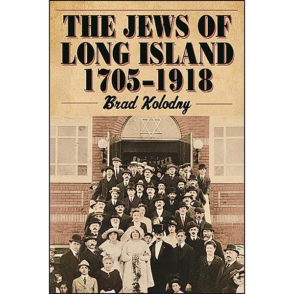 The Jews of Long Island / Excelsior Editions, Brad Kolodny
