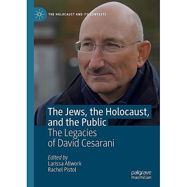 The Jews, the Holocaust, and the Public / The Holocaust and its Contexts