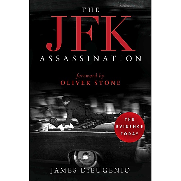 The JFK Assassination, James Dieugenio