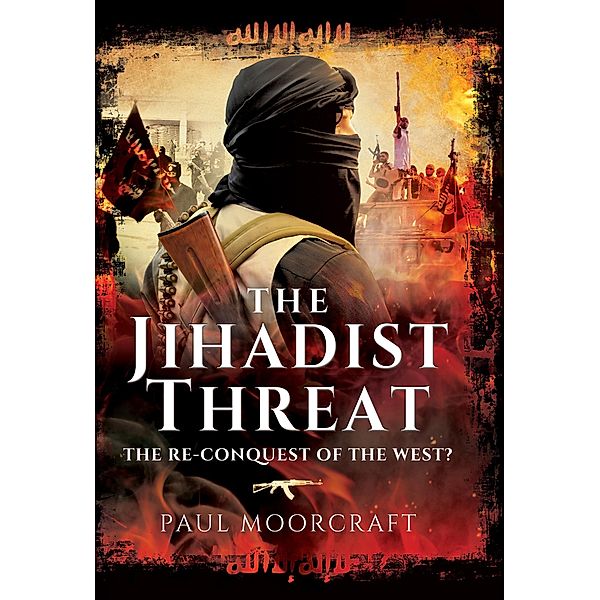 The Jihadist Threat, Paul Moorcraft