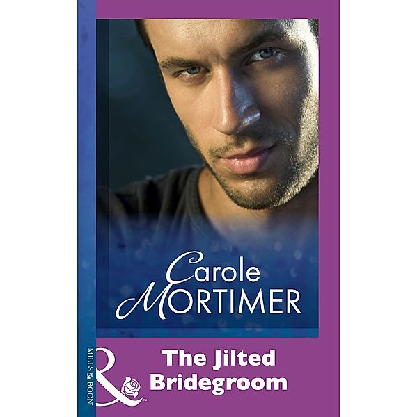 The Jilted Bridegroom, Carole Mortimer