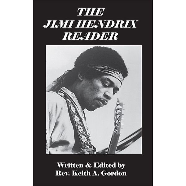 The Jimi Hendrix Reader, Rev. Keith A. Gordon