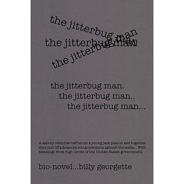 The Jitterbug Man, Billy Georgette