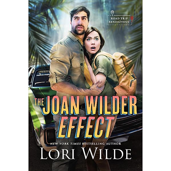 The Joan Wilder Effect (Road Trip Rendezvous, #1) / Road Trip Rendezvous, Lori Wilde