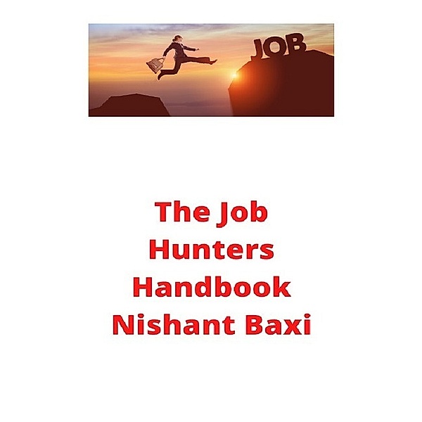 The Job Hunters Handbook, Nishant Baxi