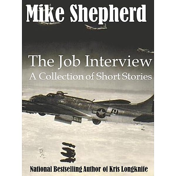 The Job Interview: A Collection of Short Stories, Mike Shepherd