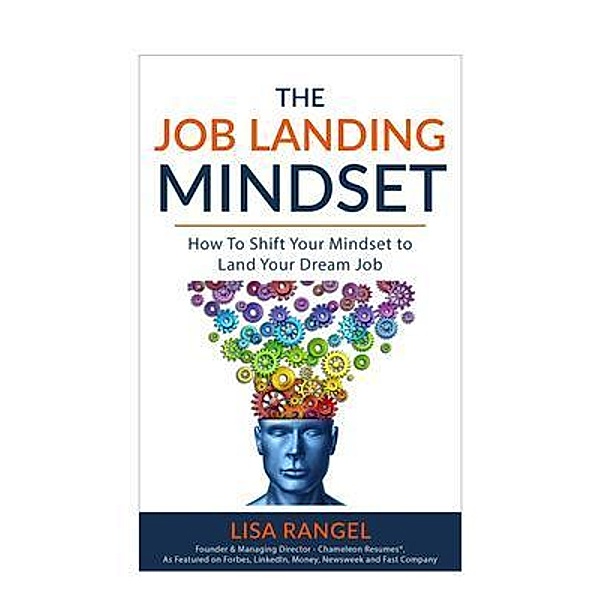 The Job Landing Mindset, Lisa Rangel