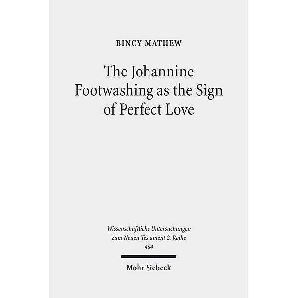The Johannine Footwashing as the Sign of Perfect Love, Bincy Mathew
